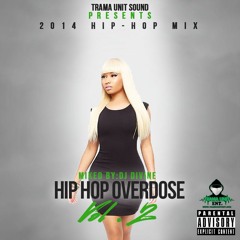 Hip - Hop Overdose (2013-2013 Top Billboard Hit Mix)