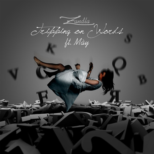 Zandla - Tripping On Words ft. Máy(Out Now)