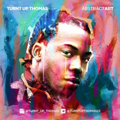 Turnt Up Thomas-Go Out And Get It