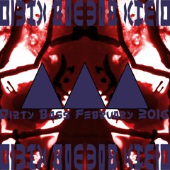 Dirty Bass February 2016
