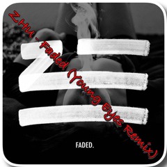 ZHU - Faded (Young Eyes Dirty Remix)