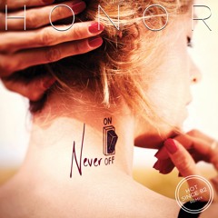 HONOR - Never Off (Hot Since 82 Remix)