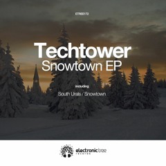 Techtower - Snowtown EP [Electronic Tree]