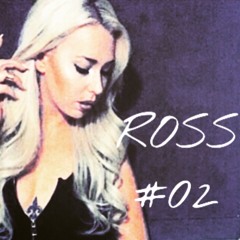 MIXTAPE : ROSS #02