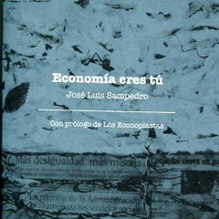 «Economía eres tú» de José Luis Sampedro
