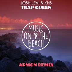 Josh Levi & KHS - Trap Queen (Armon Remix)