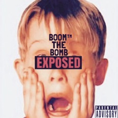 Boom The Bomb - Exposed
