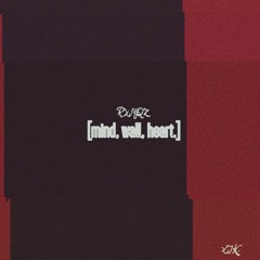 Mind, Wall, Heart. (Prod. xJK)