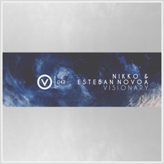 Nikko & Esteban Novoa - Visionary | OUT NOW!