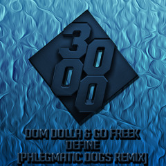 Dom Dolla & Go Freek - Define [Phlegmatic Dogs Remix] [Free Download]