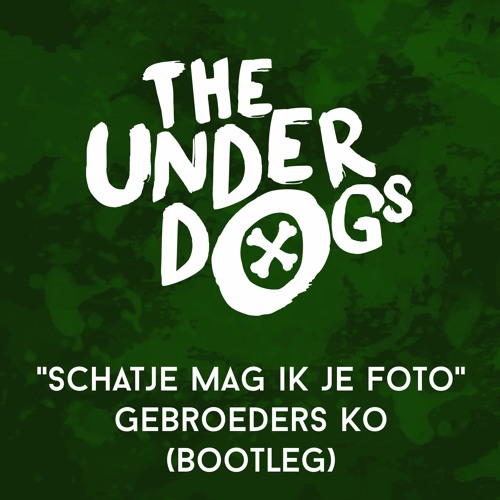 Gebroeders Ko - Schatje Mag Ik Je Foto (The Underdogs XQ Holland Remix)