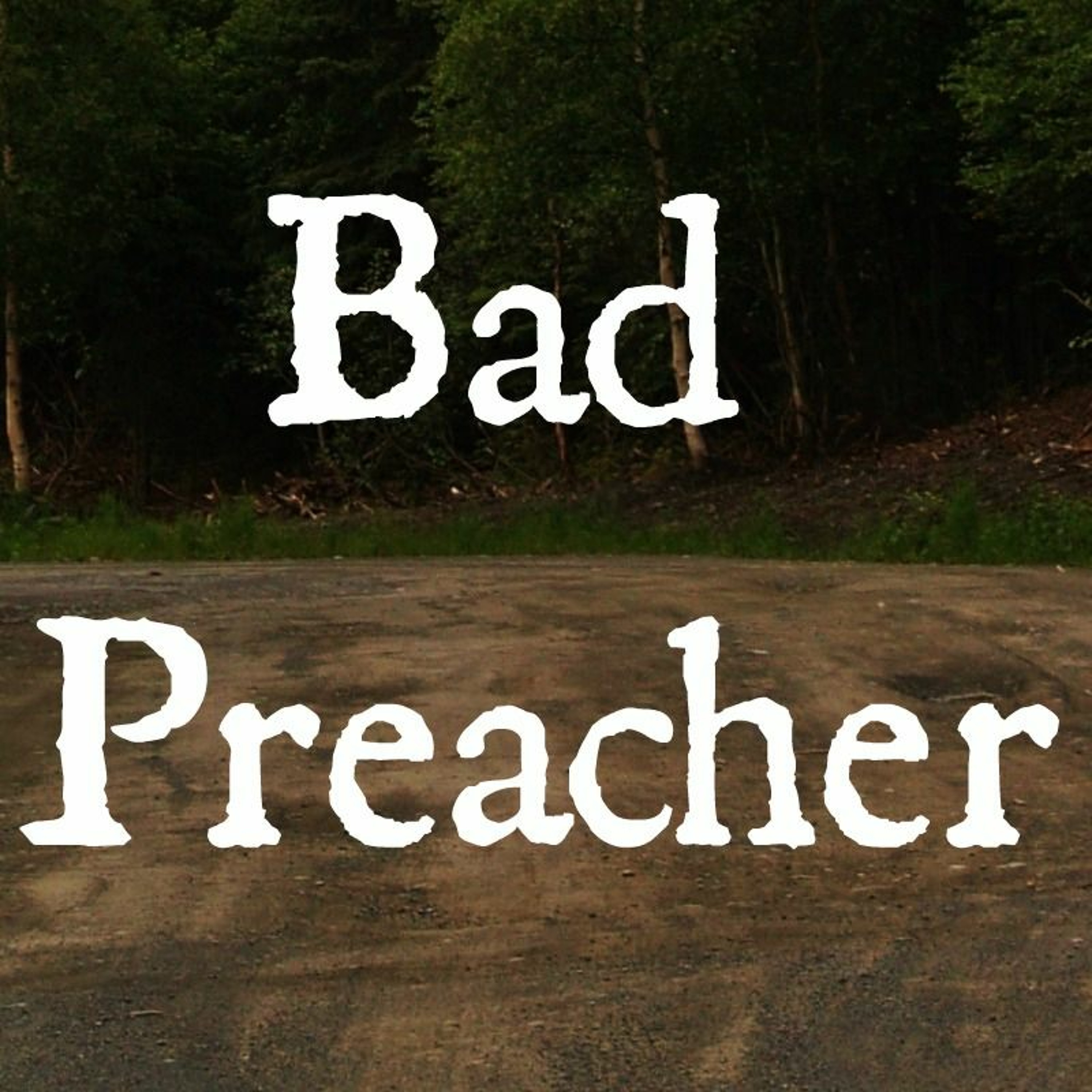 Bad Preacher - Unplugged episode artwork