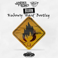 Andres Fresko, Absent - Burn (Kubowy Hard Bootleg)
