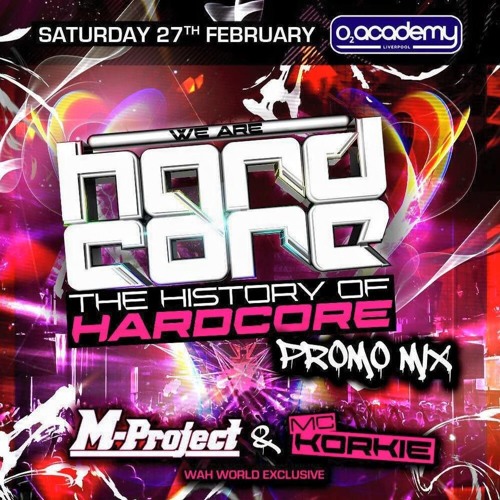 M-Project & MC Korkie - WAH: History Of Hardcore Part 2 - Warm Up Mix