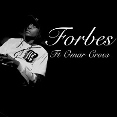 Forbes ft Omar Cross (prod. Omar Cross X Myles Away)