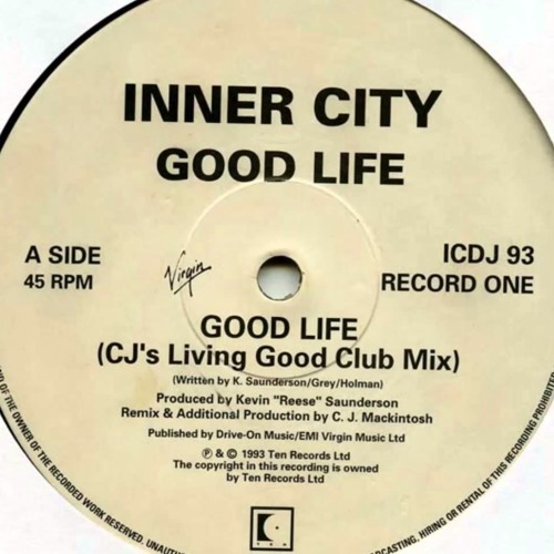Stream Inner City - Good Life (CJ's Living Good Club Mix) by franthis |  Listen online for free on SoundCloud