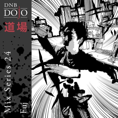 DNB Dojo Mix Series 24: Fuj