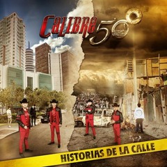 Que bonita tú- calibre 50