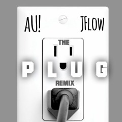 the PLUG remix ft JFlow