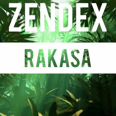Zendex - Rakasa (Original Mix)*FREE DOWNLOAD*