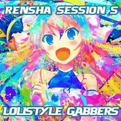 Lolistyle GabberS - Rensha Session 5 (07-01-2016)