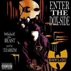 MidaZ The BEAST - ENTER THE DOXSIDE (Prod. TzariZM)