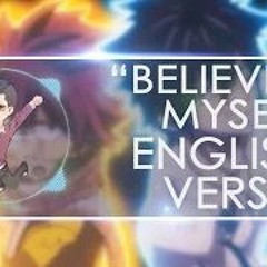 Fairy Tail OP 21 - Believe In Myself - English Version - Song By ☆melifiry☆
