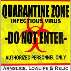Quarantine - Armslice, Lowlife, Relic (Circa 2004)