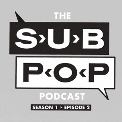 The Sub Pop Podcast: "Horribly Right " w/ Mass Gothic  & Hardly Art [S01, EP 02]