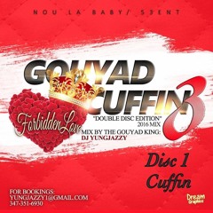 Gouyad Cuffin 3: Disc 1 “Forbidden Love" Edition 2016