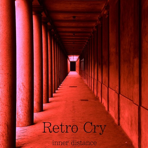 Retro Cry - "Inner Distance" (test version)