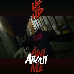 Aint About Me ft. Ryze High