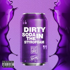 Future Type Beat- "Dirty Soda" $25 Lease/$250 Exclusive