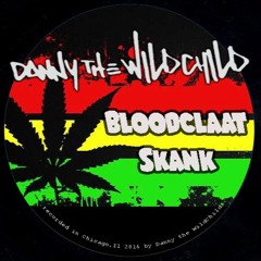 Danny The Wildchild - Bloodclaat Skank