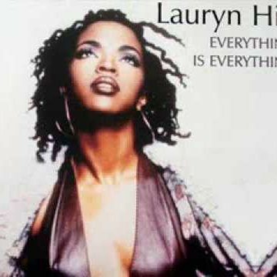 Stream Lauryn Hill- Everything is Everything- Cosmic Selector VIP