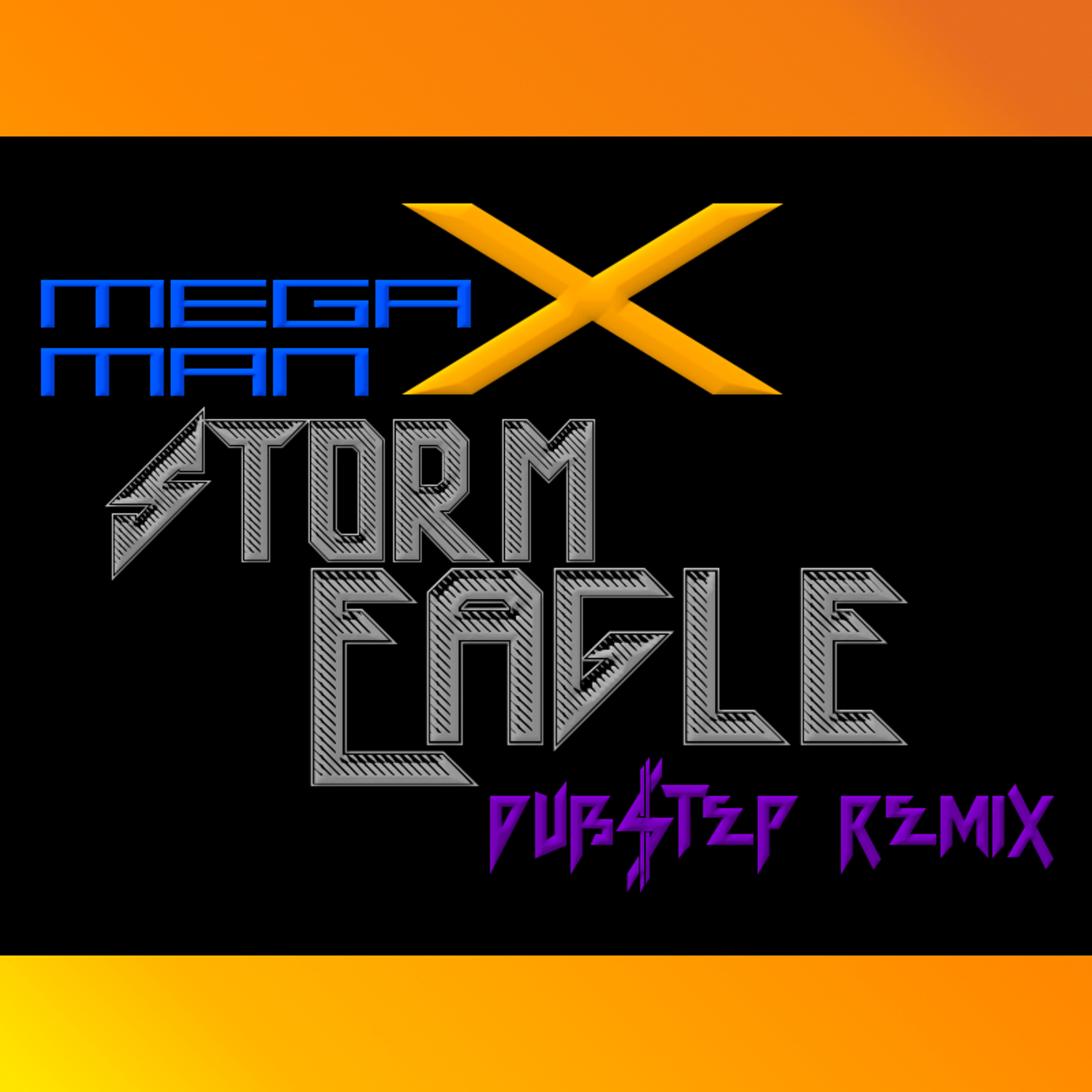 Mega Man X - Storm Eagle (Dubstep Remix) episode artwork