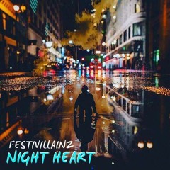 Festivillainz - Night Heart (Original Mix)