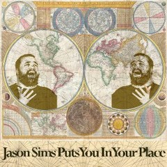 Jason Sims Puts You In Your Place