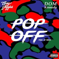 Casey Veggies - Pop Off ft. Dom Kennedy (DigitalDripped.com)