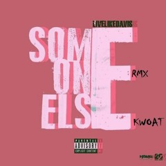 LLD x Kwoat - Someone Else