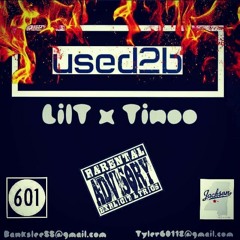 Lil T ft. Tinoo x Used2B Prod. 13-2-11
