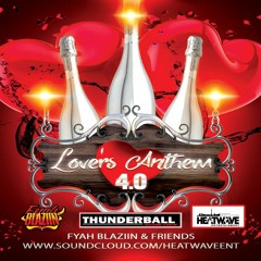 #LoversAnthem4 - @FYAHBLAZIIN