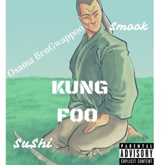 $u$hi x Osama BenGwappoo x $mook - Kung Foo
