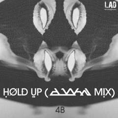 4B - Hold Up (D-John Remix)