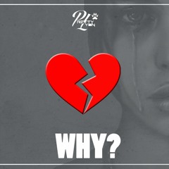 " Why "  (NEW MUSIC)#REPOST #SHARE