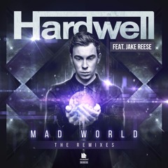 Hardwell feat. Jake Reese - Mad World (F3NRIR REMIX)