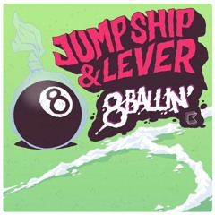 Jump Ship & Lever - 8 Ballin' (Stick Figure Remix)