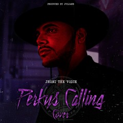 Perkys Calling (R&B Cover)