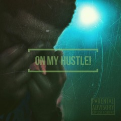 On my Hustle!