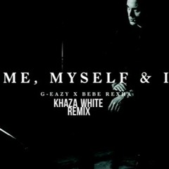 G-Easy - Me, Myself & I (Remix)